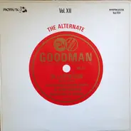 Benny Goodman - The Alternate Goodman - Vol. XII