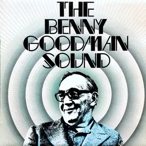 Benny Goodman - The Benny Goodman Sound