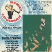 CD - Benny Goodman - The Complete 1937 Madhattan Room Broadcasts-Volume 1: Satan Takes A Holiday - Mono