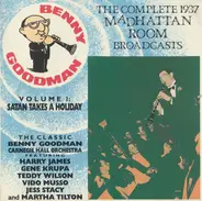 Benny Goodman - The Complete 1937 Madhattan Room Broadcasts-Volume 1: Satan Takes A Holiday