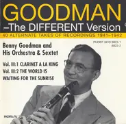 Benny Goodman - The Different Version, Vol. III: 40 Alternate Takes Of Recordings 1941 - 1942