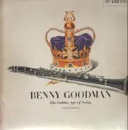 Benny Goodman - The Golden Age Of Swing