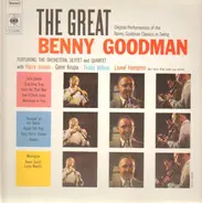 Benny Goodman , Benny Goodman And His Orchestra , The Benny Goodman Quartet And Benny Goodman Sextet - The Great Benny Goodman