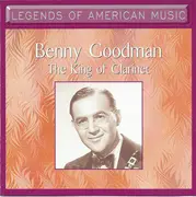 CD - Benny Goodman - The King Of Clarinet