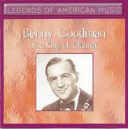Benny Goodman - The King Of Clarinet
