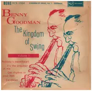 Benny Goodman - The Kingdom Of Swing (Volume 1)