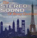 LP - Benny Goodman - The Stereo-Sound of Benny Goodman From New York to Paris