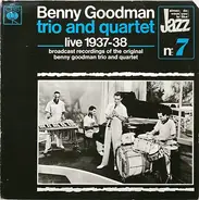 Benny Goodman Trio And The Benny Goodman Quartet - Live 1937-38