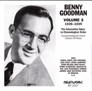 Benny Goodman - Volume 3 1938-1939 (The Alternative Takes In Chronological Order)
