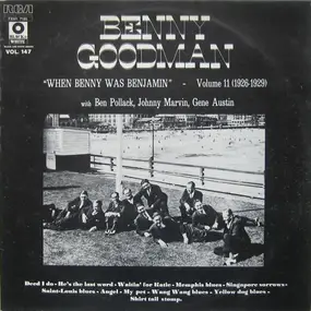 Benny Goodman - 'When Benny Was Benjamin' Volume 11