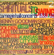 Benny Goodman, Golden Gate Quartet, Ida Cox ... - Carnegie Hall Konzerte - Spirituals To Swing - Carnegie Hall Concerts 1938/39 Vol. 2