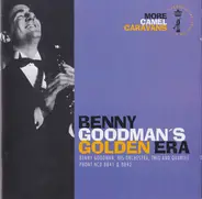 Benny Goodman - Benny Goodman's Golden Era: More Camel Caravans- The First Camel/The Second Camel
