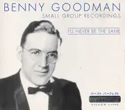CD - Benny Goodman - I'll Never Be The Same