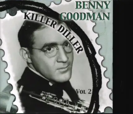 Benny Goodman - Killer Diller (Vol 2)