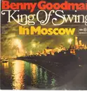 LP - Benny Goodman - King Of Swing In Moscow