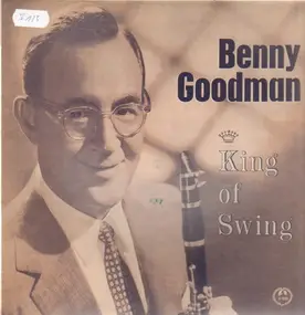 Benny Goodman - King Of Swing