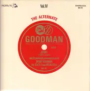 Benny Goodman - The Alternate Goodman Vol. IV