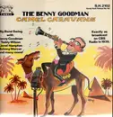LP - Benny Goodman - The Benny Goodman Camel Caravans Exactly as broadcast on CBS Radio in 1939