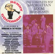 Benny Goodman - The Complete 1937 Madhattan Room Broadcasts Volume 5: Swingtime In The Rockies