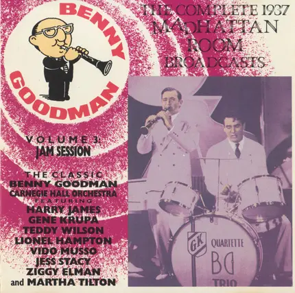 Benny Goodman - The Complete 1937 Madhattan Room Broadcasts-Volume 3: Jam Session