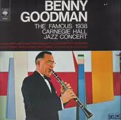 Benny Goodman - The famous 1938 Carnegie Hall Jazz Concert