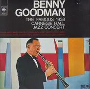 Benny Goodman - The famous 1938 Carnegie Hall Jazz Concert