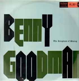 Benny Goodman - The Kingdom Of Swing