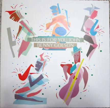 Benny Golson - This Is for You, John
