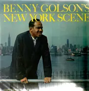 Benny Golson - Benny Golson's New York Scene