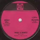 7inch Vinyl Single - Benny Hill - What A World - Solid Centre