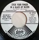 7inch Vinyl Single - Benny Martin - Stick Your Finger In A Glass Of Water / The Other Me