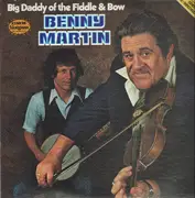 LP - Benny Martin - Big Daddy Of The Fiddle & Bow