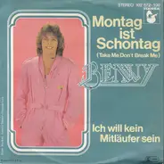 Benny - Montag Ist Schontag (Take Me Don't Break Me)