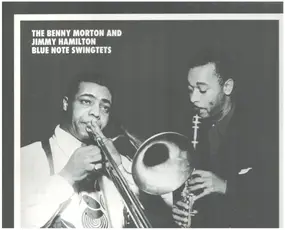 Benny Morton - The Benny Morton And Jimmy Hamilton Blue Note Swingtets