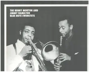 Benny Morton - The Benny Morton And Jimmy Hamilton Blue Note Swingtets