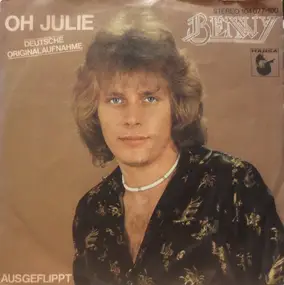 Benny - Oh Julie / Ausgeflippt