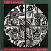 Benny Profane - Dumb Luck Charm / Trap Door Swing