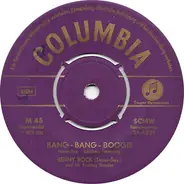 Benny Rock And His Rocking Bennys - Bang-Bang-Boogie / Rock Around The Rhine