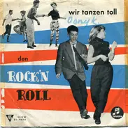 Benny Rock And His Rocking Bennys - Wir Tanzen Toll - Den Rock 'N Roll