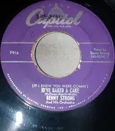 Benny Strong And His Orchestra - (If I Knew You Were Comin') Id've Baked A Cake