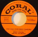 7inch Vinyl Single - Benny Strong And His Orchestra - You Call Everybody Darling / Don't Bring Lulu