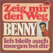 Benny - Zeig Mir Den Weg