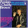 7inch Vinyl Single - Benny - Amigo Charly Brown - Signed by Jim Rakete