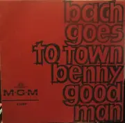 7'' - Benny Goodman - Bach Goes To Town