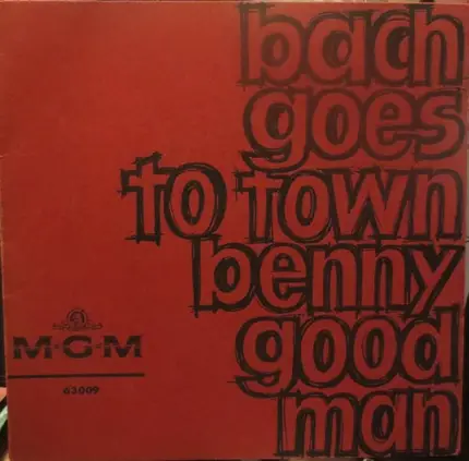 Benny Goodman - Bach Goes To Town