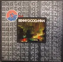 Benny Goodman - Masters Of Swing Vol. 6