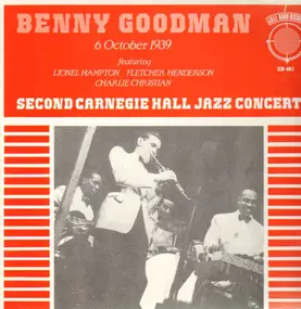 Benny Goodman - Second Carnegie Hall Jazz Concert 6 October 1939