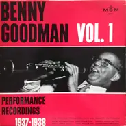 Benny Goodman - Performance Recordings 1937-1938 Vol. 1