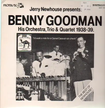 Benny Goodman, his Orchestra, Trio & Quartet - The Best of Newhouse