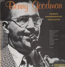 Benny Goodman - Benny Goodman Presents Eddie Sauter Arrangements